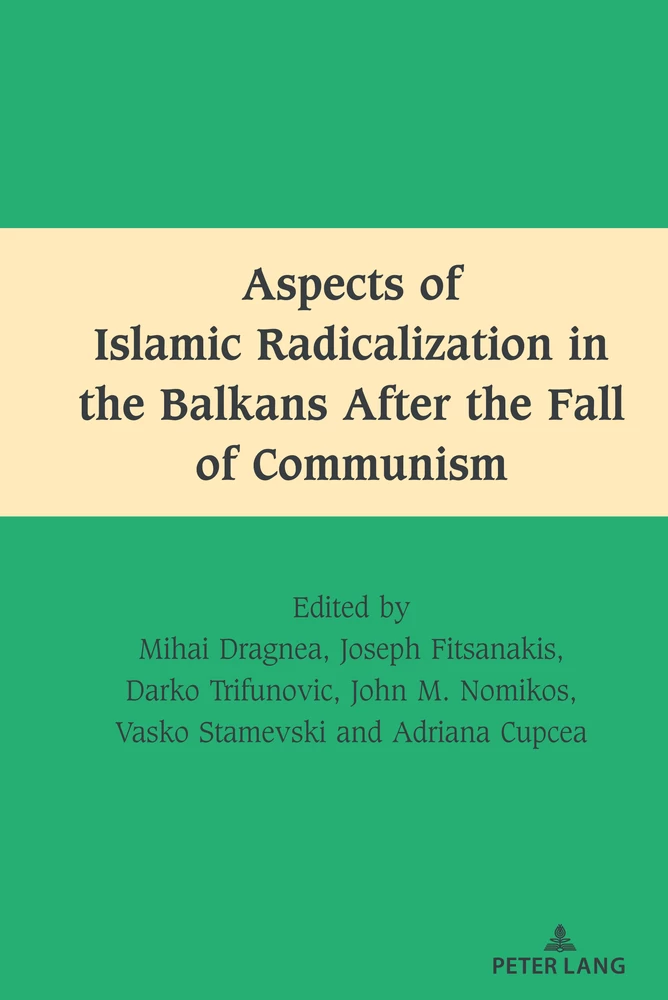 We present to you the new book of members of the INIS Institute: “Aspects of Islamic Radicalization in the Balkans After the Fall of Communism”, eds. Mihai Dragnea, Joseph Fitsanakis, Darko Trifunović, John M. Nomikos, Vasko Stamevski, Adriana Cupcea (Peter Lang, 2023)